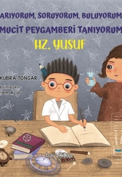 Arıyorum, Soruyorum, Buluyorum Mucit Peygamberi Tanıyorum – Hz. Yusuf Arıyorum, Soruyorum, Buluyorum Mucit Peygamberi Tanıyorum – Hz. Yusuf