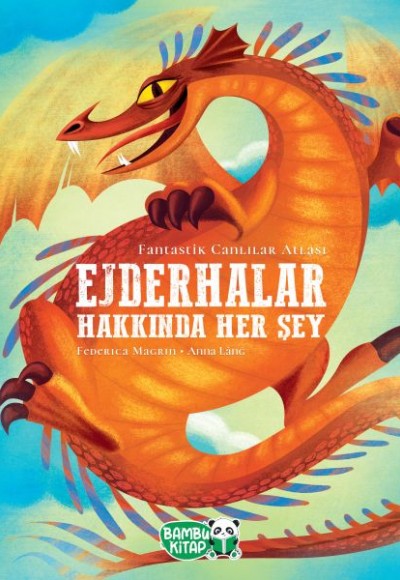 Ejderhalar Hakkında Her Şey Ejderhalar Hakkında Her Şey