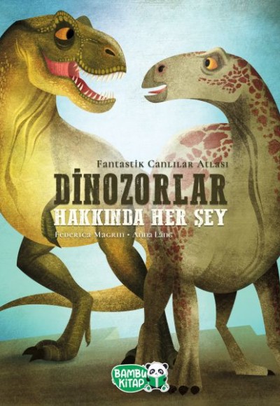 Dinozorlar Hakkında Her Şey Dinozorlar Hakkında Her Şey
