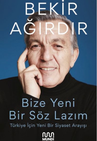 Bize Yeni Bir Söz Lazım Bize Yeni Bir Söz Lazım