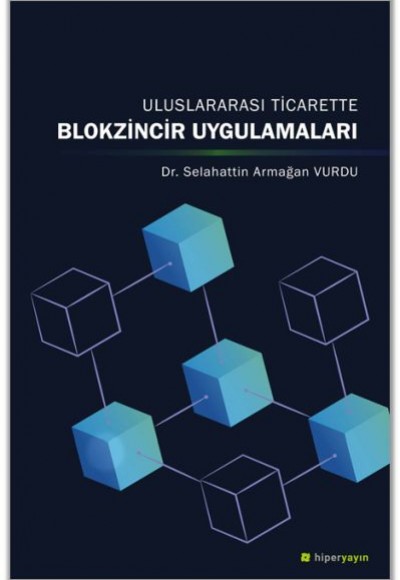 Uluslararası Ticarette Blokzincir Uygulamaları Uluslararası Ticarette Blokzincir Uygulamaları
