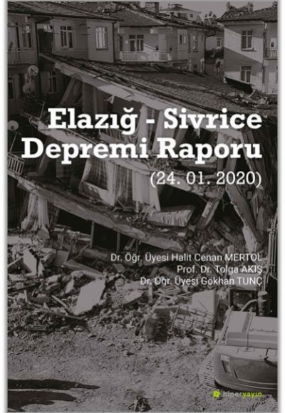 Elazığ - Sivrice Depremi Raporu (24.01.2020) Elazığ - Sivrice Depremi Raporu (24.01.2020)