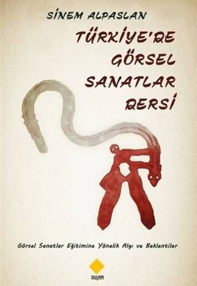 Türkiye'de Görsel Sanatlar Dersi Türkiye'de Görsel Sanatlar Dersi