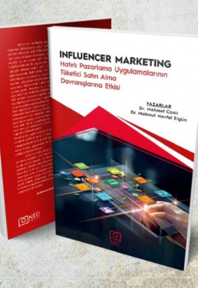Influencer Marketing "Hatırlı Pazarlama Uygulamalarının Tüketici Satın Alma Davranışlarına Etkisi