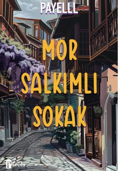 Mor Salkımlı Sokak Mor Salkımlı Sokak