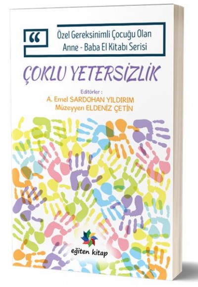Özel Gereksinimli Çocuğu Olan Anne Baba El Kitabı Serisi - Çoklu Yetersizlik Özel Gereksinimli Çocuğu Olan Anne Baba El Kitabı Serisi - Çoklu Yetersizlik
