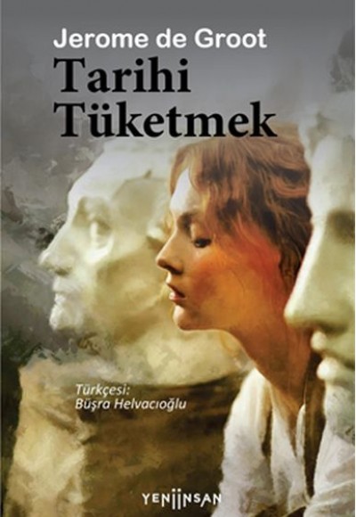 Tarihi Tüketmek Tarihi Tüketmek