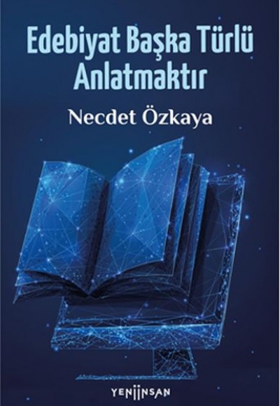 Edebiyat Başka Türlü Anlatmaktır Edebiyat Başka Türlü Anlatmaktır