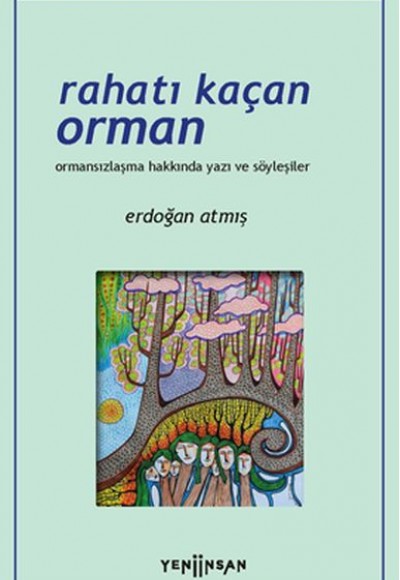 Rahatı Kaçan Orman