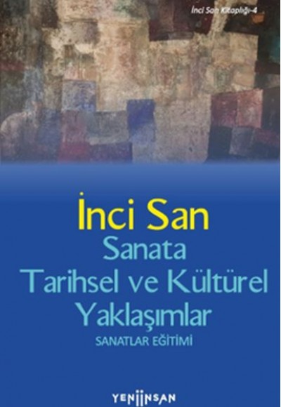 Sanata Tarihsel ve Kültürel Yaklaşımlar Sanata Tarihsel ve Kültürel Yaklaşımlar