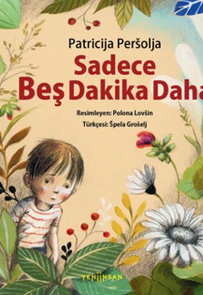 Sadece Beş Dakika Daha Sadece Beş Dakika Daha