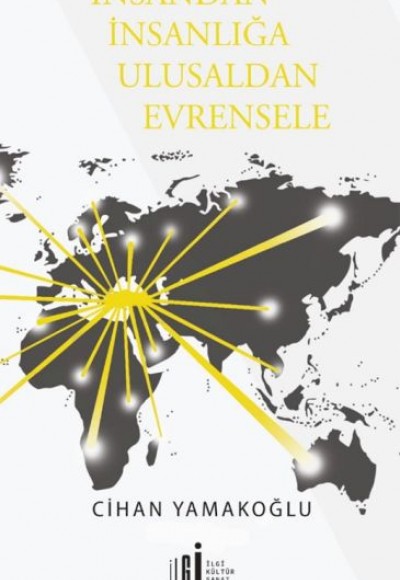 İnsandan İnsanlığa Ulusaldan Evrensele İnsandan İnsanlığa Ulusaldan Evrensele