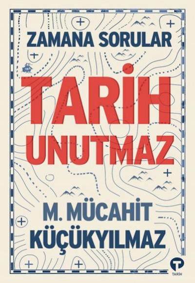 Zamana Sorular - Tarih Unutmaz Zamana Sorular - Tarih Unutmaz