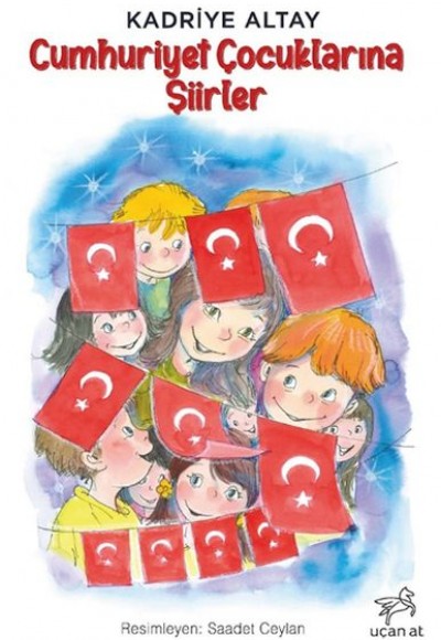 Cumhuriyet Çocuklarına Şiirler Cumhuriyet Çocuklarına Şiirler