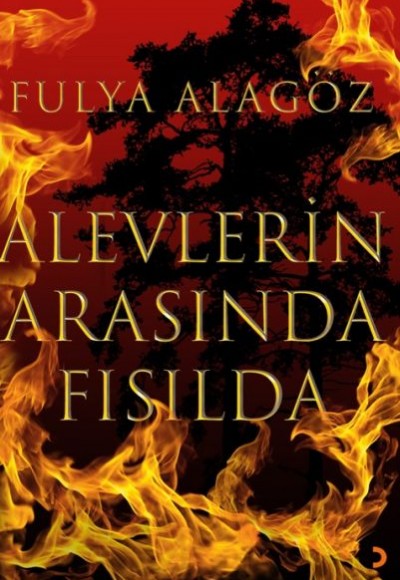 Alevlerin Arasında Fısılda Alevlerin Arasında Fısılda