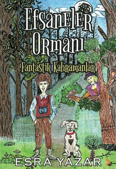 Efsaneler Ormanı - Fantastik Kahramanlar Efsaneler Ormanı - Fantastik Kahramanlar