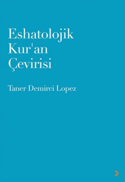 Eshatolojik Kur’an Çevirisi Eshatolojik Kur’an Çevirisi