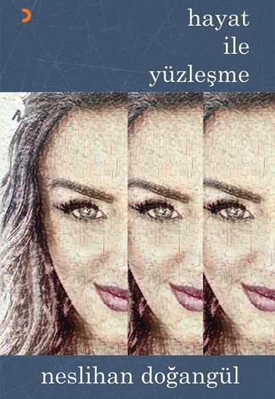 Hayat ile Yüzleşme Hayat ile Yüzleşme