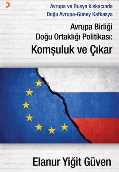 Avrupa Birliği Doğu Ortaklığı Politikası: Komşuluk ve Çıkar