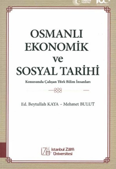 Osmanlı Ekonomik ve Sosyal Tarihi Konusunda Çalışan Türk Bilim İnsanları