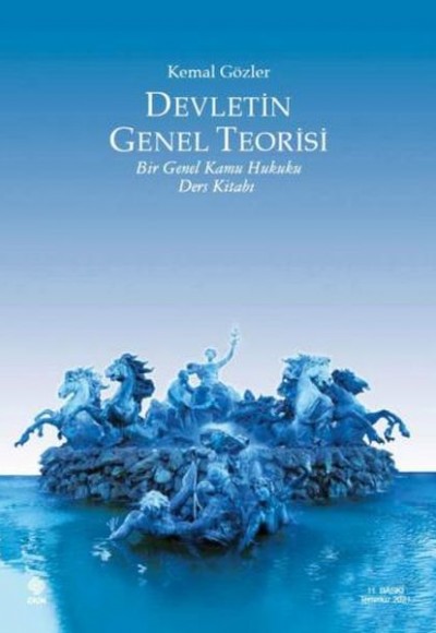 Devletin Genel Teorisi - Bir Genel Kamu Hukuku Ders Kitabı Devletin Genel Teorisi - Bir Genel Kamu Hukuku Ders Kitabı