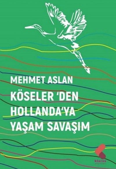 Köseler'den Hollanda'ya Yaşam Savaşım Köseler'den Hollanda'ya Yaşam Savaşım