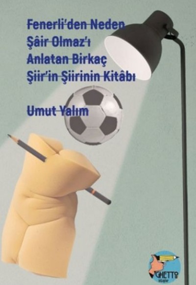 Fenerli'den Neden Şair Olmaz'ı Anlatan Birkaç Şiir'in Şiirinin Kitabı Fenerli'den Neden Şair Olmaz'ı Anlatan Birkaç Şiir'in Şiirinin Kitabı