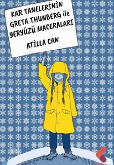 Kar Tanelerinin Greta Thunberg ile Yeryüzü Maceraları Kar Tanelerinin Greta Thunberg ile Yeryüzü Maceraları
