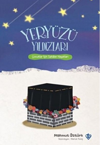 Yeryüzü Yıldızları - Çocuklar İçin Sahabe Hayatları Yeryüzü Yıldızları - Çocuklar İçin Sahabe Hayatları
