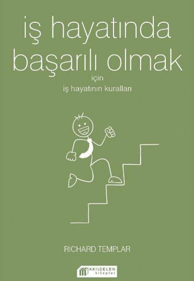 İş Hayatında Başarılı Olmak İçin İş Hayatının Kuralları İş Hayatında Başarılı Olmak İçin İş Hayatının Kuralları