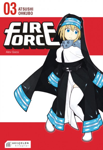 Fire Force Alev Gücü 3. Cilt Fire Force Alev Gücü 3. Cilt