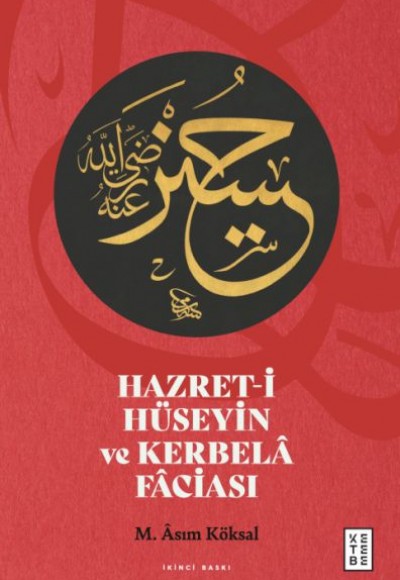 Hazret-i Hüseyin ve Kerbelâ Fâciası Hazret-i Hüseyin ve Kerbelâ Fâciası