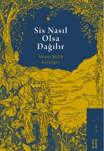 Sis Nasıl Olsa Dağılır Sis Nasıl Olsa Dağılır
