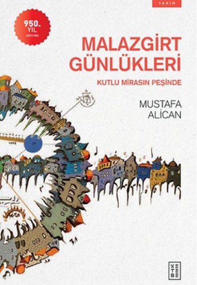 Malazgirt Günlükleri Malazgirt Günlükleri