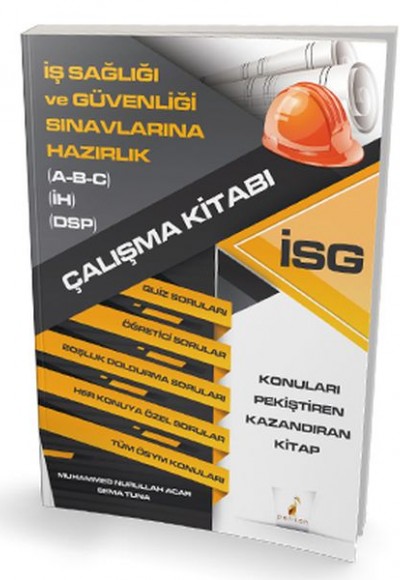 İş Sağlığı ve Güvenliği Sınavlarına Hazırlık İSG Çalışma Kitabı İş Sağlığı ve Güvenliği Sınavlarına Hazırlık İSG Çalışma Kitabı