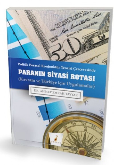 Pelikan Politik Parasal Konjonktür Teorisi Çerçevesinde Paranın Siyasi Rotası Pelikan Politik Parasal Konjonktür Teorisi Çerçevesinde Paranın Siyasi Rotası