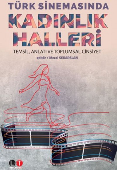 Türk Sinemasında Kadınlık Halleri Türk Sinemasında Kadınlık Halleri