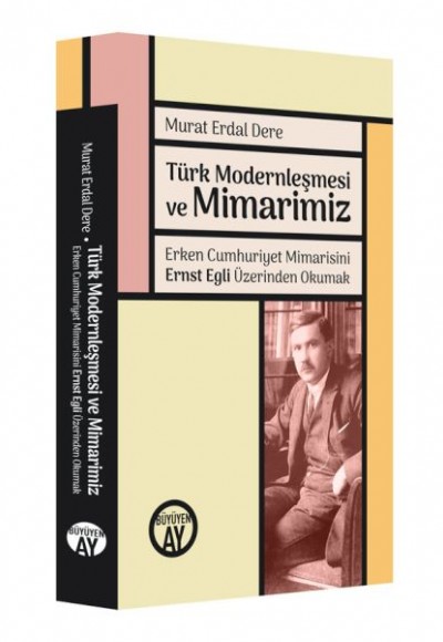 Türk Modernleşmesi ve Mimarimiz Türk Modernleşmesi ve Mimarimiz