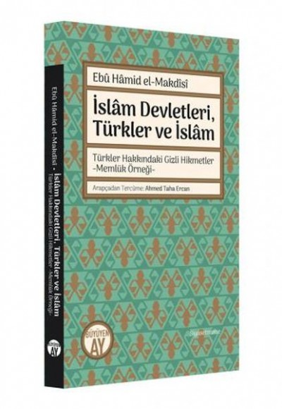 İslam Devletleri Türkler ve İslam İslam Devletleri Türkler ve İslam