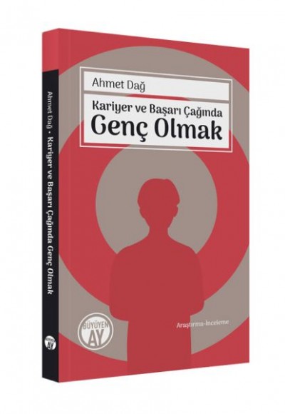 Kariyer ve Başarı Çağında Genç Olmak Kariyer ve Başarı Çağında Genç Olmak