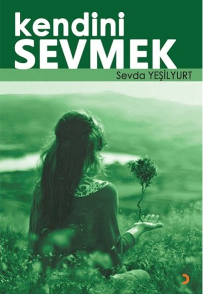 Kendini Sevmek Kendini Sevmek