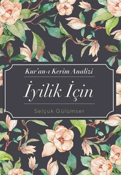 Kur’an-ı Kerim Analizi İyilik İçin Kur’an-ı Kerim Analizi İyilik İçin