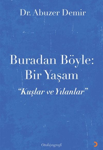 Buradan Böyle: Bir Yaşam Buradan Böyle: Bir Yaşam