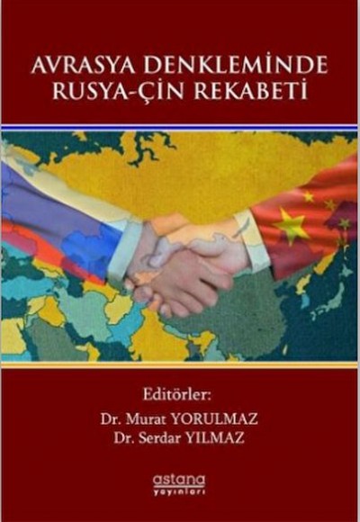 Avrasya Denkleminde Rusya-Çin Rekabeti
