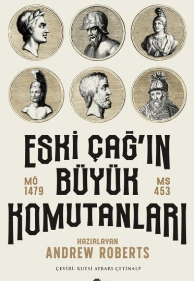 Eski Çağ'ın Büyük Komutanları Eski Çağ'ın Büyük Komutanları