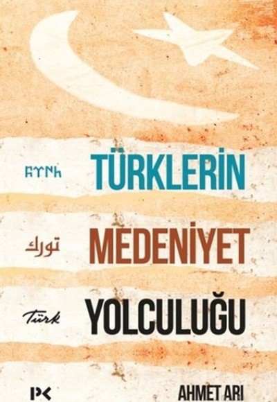 Türklerin Medeniyet Yolculuğu Türklerin Medeniyet Yolculuğu
