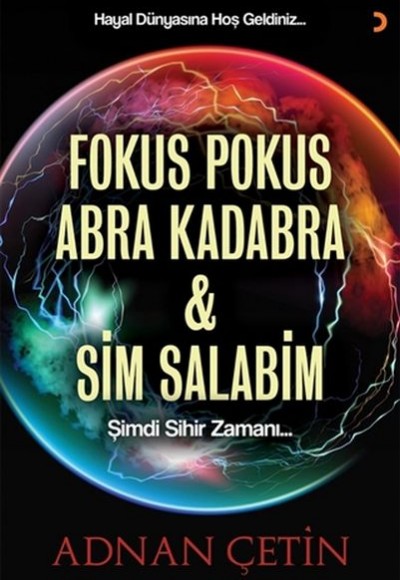Fokus Pokus Abra Kadabra ve Sim Salabim Fokus Pokus Abra Kadabra ve Sim Salabim