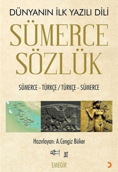 Sümerce Sözlük - Dünyanın İlk Yazılı Dili Sümerce Sözlük - Dünyanın İlk Yazılı Dili