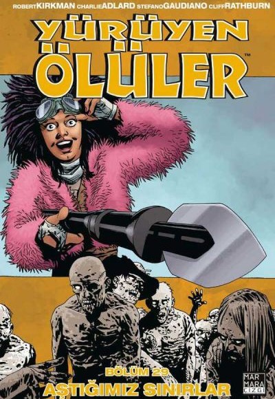 Yürüyen Ölüler Cilt 29 - Aştığımız Sınırlar Yürüyen Ölüler Cilt 29 - Aştığımız Sınırlar