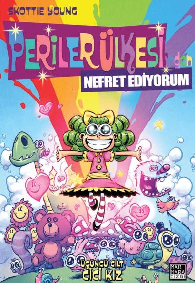 Periler Ülkesi'nden Nefret Ediyorum Cilt 03 - Cici Kız Periler Ülkesi'nden Nefret Ediyorum Cilt 03 - Cici Kız